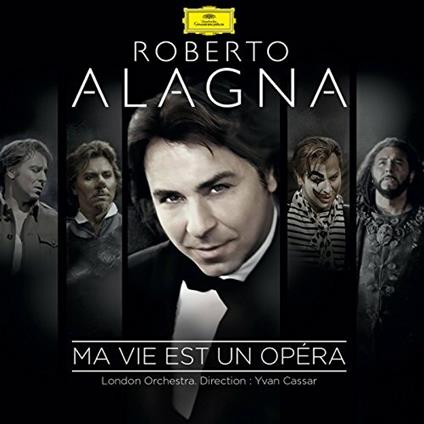 Ma Vie Est Un Opera - CD Audio di Roberto Alagna