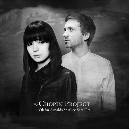 The Chopin Project - CD Audio di Alice Sara Ott,Olafur Arnalds
