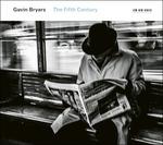 The Fifth Century - CD Audio di Gavin Bryars