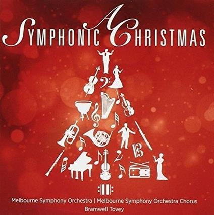 A Symphonic Christmas - CD Audio di Melbourne Symphony Orchestra