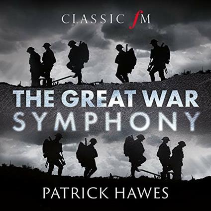 Great War Symphony - CD Audio di Patrick Hawes