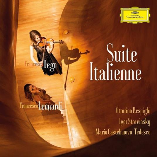 Suite italianne - CD Audio di Ottorino Respighi,Igor Stravinsky,Mario Castelnuovo-Tedesco,Francesca Leonardi,Francesca Dego