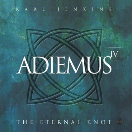 Adiemus IV. The Eternal Knot - CD Audio di Karl Jenkins