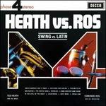 Heath vs. Ros vols. 1 & 2 - Vinile LP di Edmundo Ros,Ted Heath