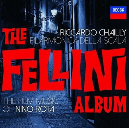 The Fellini Album - CD Audio di Nino Rota,Riccardo Chailly,Orchestra del Teatro alla Scala di Milano