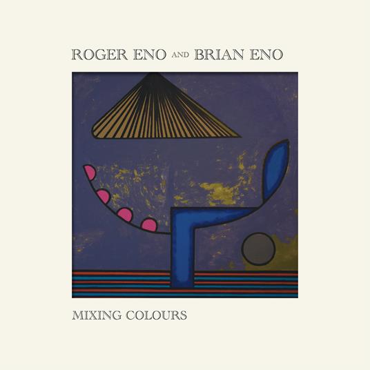Mixing Colours - Vinile LP di Brian Eno,Roger Eno