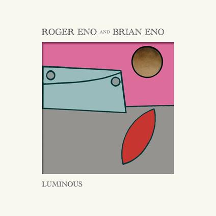 Luminous - Vinile LP di Brian Eno,Roger Eno