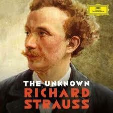 The Unknown Richard Strauss - CD Audio di Richard Strauss