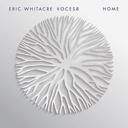 Home - CD Audio di Eric Whitacre,Voces8