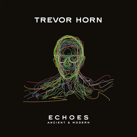 Echoes. Ancient & Modern - Vinile LP di Trevor Horn