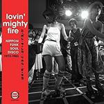 Lovin Mighty Fire. Nippon Funk Soul