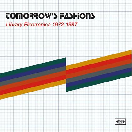Tomorrow's Fashions: Library Electronica 1972-1987 - Vinile LP