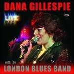 Live with the London Blues Band - CD Audio di Dana Gillespie