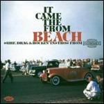 It Came from the Beach. Surf, Drag and Rockin' Instro's - CD Audio