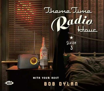 Theme Time Radio Hour Season 3. Your Host Bob Dylan - CD Audio