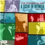 Scene in-Between 1965-1967 - CD Audio di Stained Glass