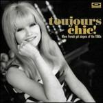 Toujours Chic More French Girl Singers of the 60's - CD Audio