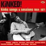 Kinked! Kinks Songs and Sessions 1964-1971 - CD Audio