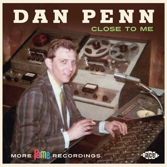 Close to Me. More Fame Recordings - CD Audio di Dan Penn
