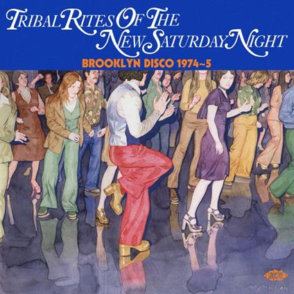 Tribal Rites Of The New Saturday Night - Brooklyn Disco 1974-1975 - CD Audio