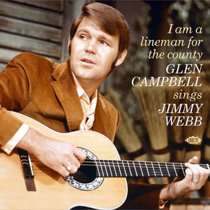 I Am A Lineman For The County - CD Audio di Glen Campbell