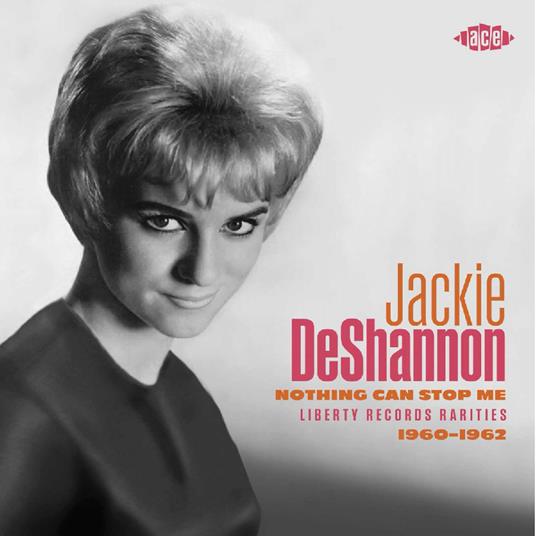 Nothing Can Stop Me. Liberty Records Rarities - CD Audio di Jackie DeShannon