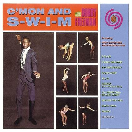 C Mon and S-W-I-M - CD Audio di Bobby Freeman