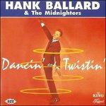 Dancin' & Twistin' - CD Audio di Midnighters,Hank Ballard