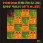 Swamp Dogg's Southern Soul Girls - CD Audio di Sandra Phillips,Bette Williams