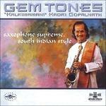 Gem Tones - CD Audio di Kadri Gopalnath