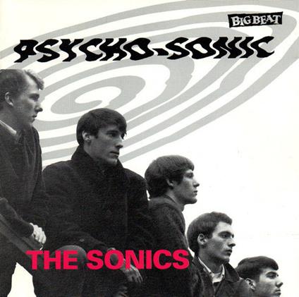 Psycho-Sonic - CD Audio di Sonics