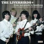 From Merseyside to Hamburg - CD Audio di Liverbirds