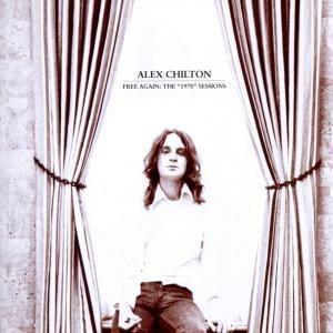 Free Again. The 1970 Sessions (+ 8 Bonus Tracks) - CD Audio di Alex Chilton
