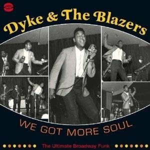 We Got More Soul - CD Audio di Dyke & the Blazers