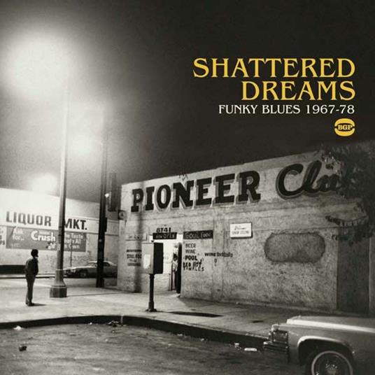 Shattered Dreams. Funky Blues 1967-1978 - CD Audio