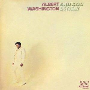 Sad and Lonely - CD Audio di Albert Washington