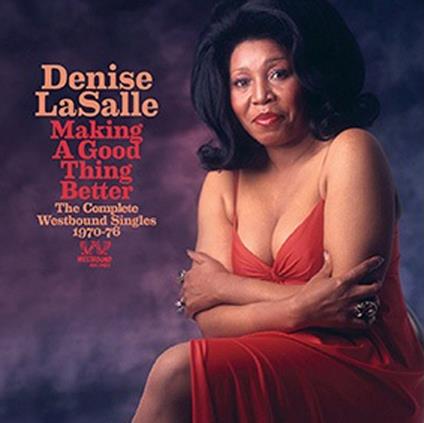 Making a Good Thing Better. The Complete Westbound Singles 1970-1976 - CD Audio di Denise LaSalle