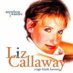 Anywhere I wander' Liz Callaway sings Frank Loesse