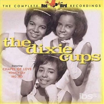 Complete Red Bird Recordings - CD Audio di Dixie Cups