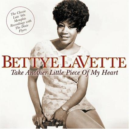 Take Another Little Piece Of My Heart - CD Audio di Bettye LaVette