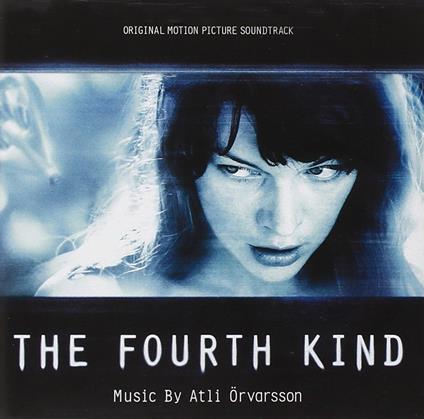 The Fourth Kind (Original Motion Picture Soundtrack) - CD Audio di Atli Orvarsson