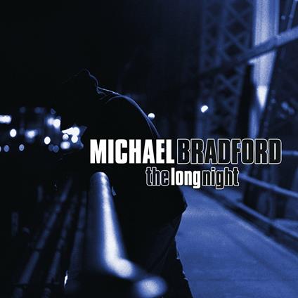 The Long Night - CD Audio di Michael Bradford