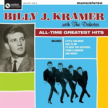 All-Time Greatest Hits - CD Audio di Billy J. Kramer