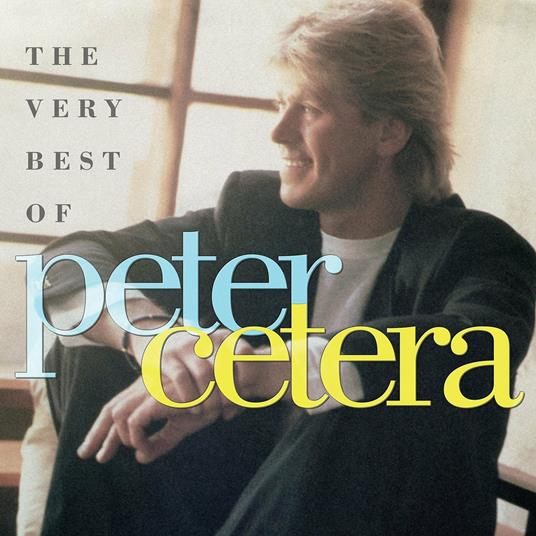 The Very Best Of Peter Cetera - CD Audio di Peter Cetera