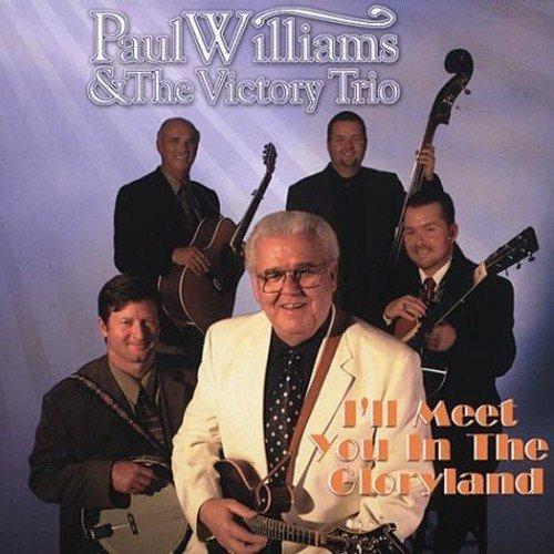 I'll Meet You in the Gloryland - CD Audio di Paul Williams