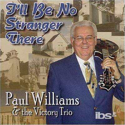 I'll Be No Stranger There - CD Audio di Paul Williams