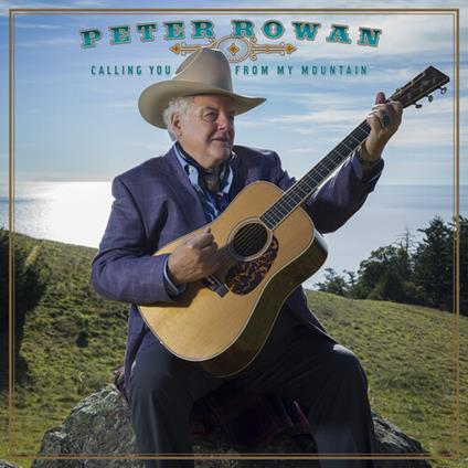 Calling You From My Mountain - CD Audio di Peter Rowan