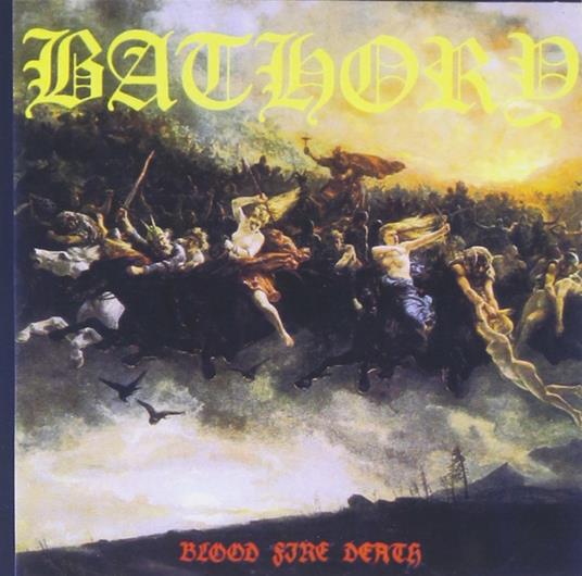 Blood Fire Death - CD Audio di Bathory