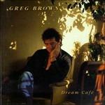 Dream Café - CD Audio di Greg Brown