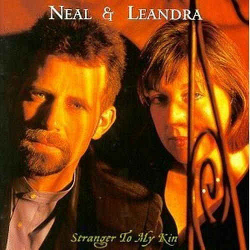 Stranger to my Kin - CD Audio di Neal & Leandra